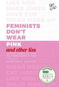 Feminists Don't Wear Pink (and other lies) - Curtis, Scarlett