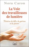La voie des travailleuses de Lumiere (eBook, ePUB) La voie des travailleuses de Lumiere (eBook, ePUB)