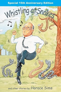 Whistling at Snakes - Sims, Horace