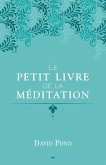 Le petit livre de la meditation (eBook, ePUB)