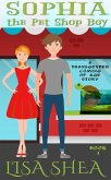 Sophia the Pet Shop Boy - a Transgender Coming of Age Story (A High School Gender Diverse Transformation Novelette, #1) (eBook, ePUB)