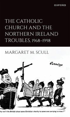 The Catholic Church and the Northern Ireland Troubles, 1968-1998 (eBook, PDF) - Scull, Margaret M.