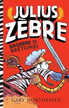 Julius Zebre bagarre avec les bretons (eBook, ePUB) - Gary Northfield, Northfield