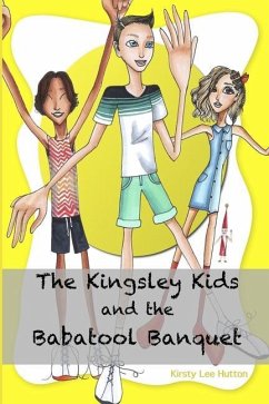 The Kingsley Kids and the Babatool Banquet - Hutton, Kirsty Lee