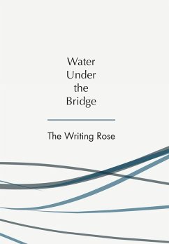 Water Under the Bridge - The Writing Rose