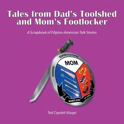 Tales from Dad's Toolshed and Mom's Footlocker - Visaya, Ted Cayobit