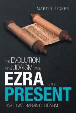 The Evolution of Judaism from Ezra to the Present - Sicker, Martin