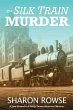 The Silk Train Murder - Bild 1