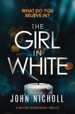 The Girl in White: A Chilling Psychological Thriller - Nicholl, John