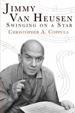 Jimmy Van Heusen: Swinging on a Star - Coppula, Christopher A.