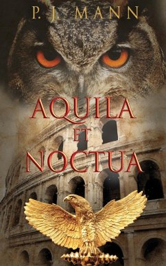 Aquila et Noctua - Mann, P. J.