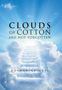 Clouds of Cotton and Not Forgotten - Nash, Katherine