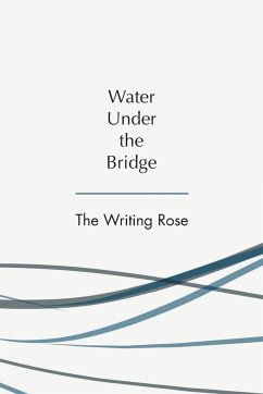 Water Under the Bridge - The Writing Rose