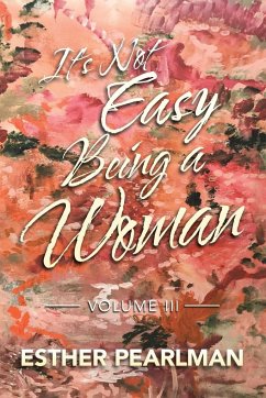 It's Not Easy Being a Woman - Pearlman, Esther