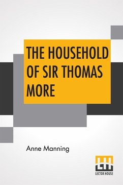 The Household Of Sir Thomas More - Manning, Anne