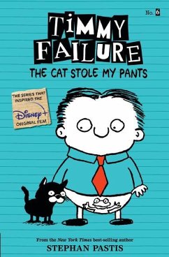 Timmy Failure: The Cat Stole My Pants - Pastis, Stephan