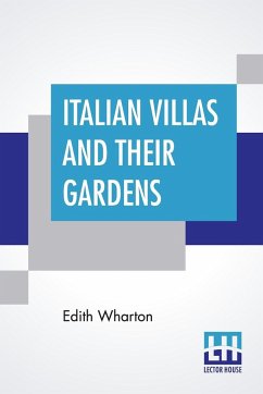 Italian Villas And Their Gardens - Wharton, Edith