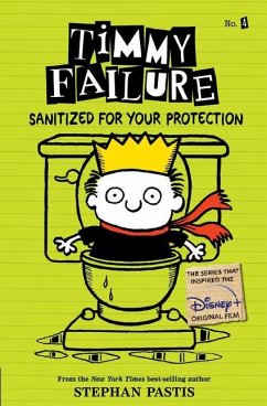 Timmy Failure: Sanitized for Your Protection - Pastis, Stephan