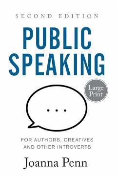 Public Speaking for Authors, Creatives and Other Introverts Large Print - Penn, Joanna