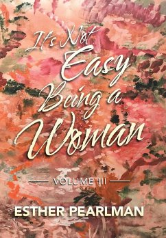 It's Not Easy Being a Woman - Pearlman, Esther