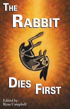 The Rabbit Dies First - Kane, Sera; Singh, Nidhi