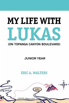 My Life with Lukas (On Topanga Canyon Boulevard) - Walters, Eric A