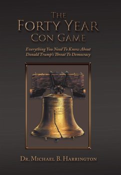 The Forty Year Con Game - Harrington, Michael B.