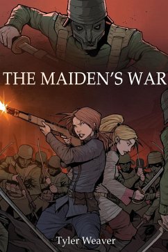 The Maiden's War - Weaver, Tyler