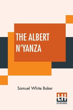 The Albert N'Yanza - Baker, Samuel White