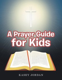 A Prayer Guide for Kids - Jordan, Kasey