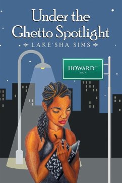 Under the Ghetto Spotlight - Sims, Lake'Sha