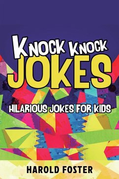 Knock Knock Jokes Hilarious Jokes For Kids - Foster, Harold