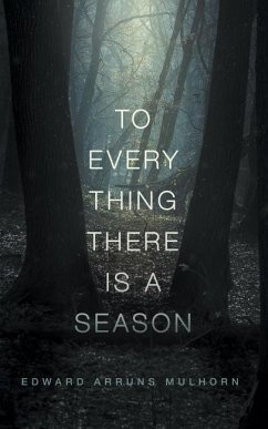 To every thing there is a season - Mulhorn, Edward Arruns