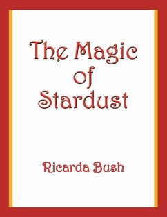 The Magic of Stardust - Bush, Ricarda