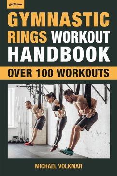 Gymnastic Rings Workout Handbook (eBook, ePUB) - Volkmar, Michael