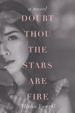 Doubt Thou the Stars Are Fire - Yowell, Alisha