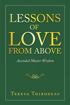Lessons of Love from Above - Thibodeau, Teresa