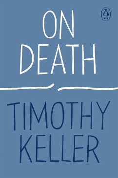 On Death (eBook, ePUB) - Keller, Timothy