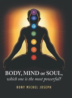 Body, Mind or Soul, Which One Is the Most Powerful? - Joseph, Rony Michel