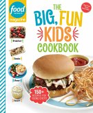Food Network Magazine The Big, Fun Kids Cookbook (eBook, ePUB)