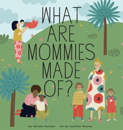 What Are Mommies Made Of? - Fletcher, Christa