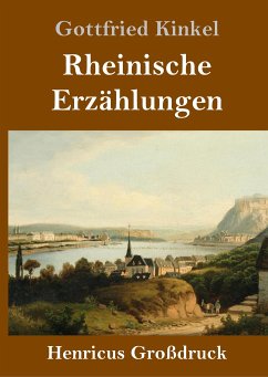 Rheinische Erzählungen (Großdruck) - Kinkel, Gottfried