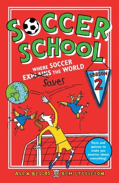 Soccer School Season 2: Where Soccer Explains (Saves) the World - Bellos, Alex; Lyttleton, Ben