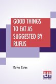 Good Things To Eat As Suggested By Rufus