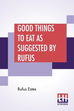 Good Things To Eat As Suggested By Rufus - Estes, Rufus