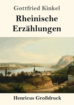 Rheinische Erzählungen (Großdruck) - Kinkel, Gottfried