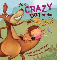 It's a Crazy Day at the Zoo - Doyle, Stacy Lee