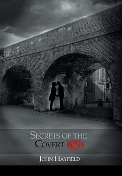 Secrets of the Covert Kiss - Hayfield, John