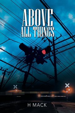 Above All Things - Mack, H.