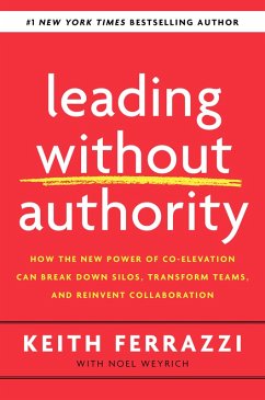 Leading Without Authority (eBook, ePUB) - Ferrazzi, Keith; Weyrich, Noel